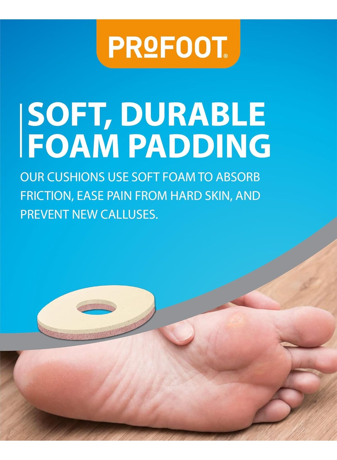 brands 6pcs, callus cushions, callus cushions soft, cushioning foam, cushioning foam instant, cushions soft, cushions soft cushioning, foam instant, foam instant relief, hypoallergenic, instant relief, painful calluses, profoot, soft cushioning, soft cush